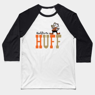 Halftime Huff Baseball T-Shirt